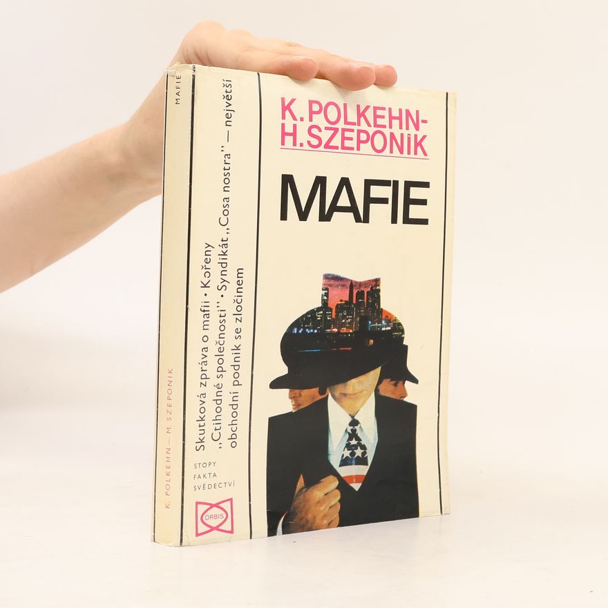 Horst Szeponik Mafie. Kdo nemlčí - zemře