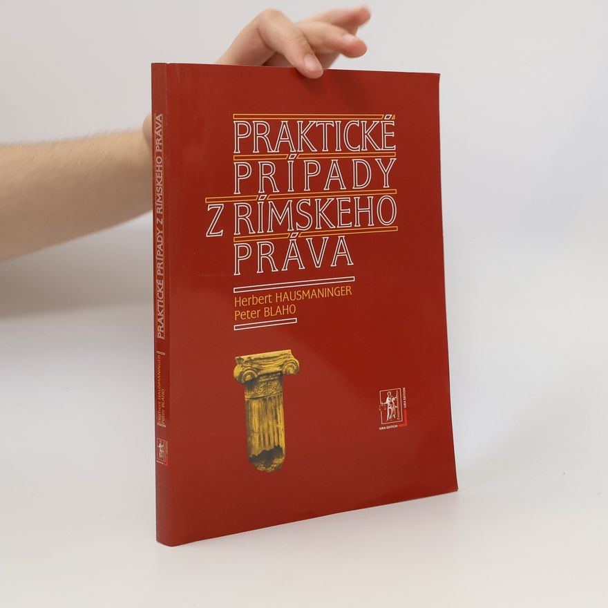 Herbert Hausmaninger Praktické prípady z rímskeho práva