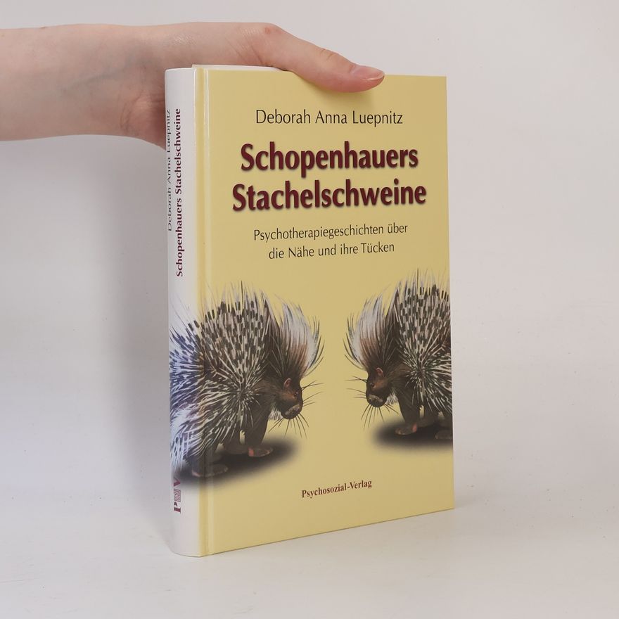 Deborah Anna Luepnitz Schopenhauers Stachelschweine