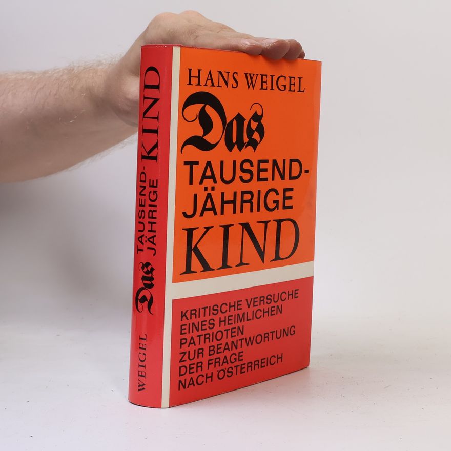 Hans Weigel Das Tausend-Jährige Kind