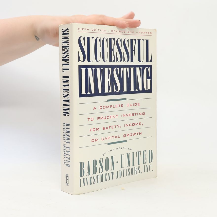 The Staff of Babson-United Investment Advisors, Inc. Successful Investing