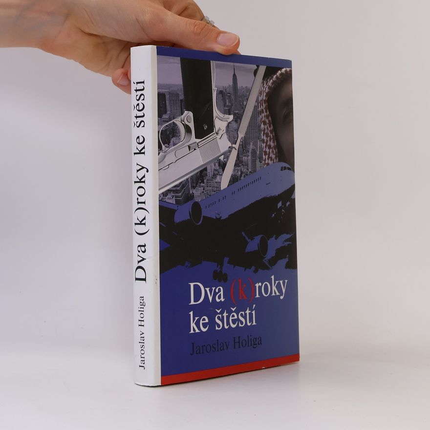 Jaroslav Holiga Dva (k)roky ke štěstí