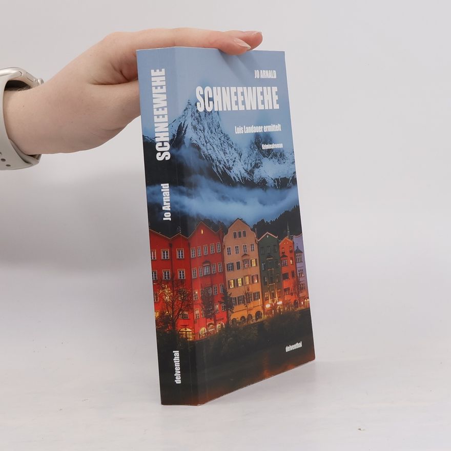 Jo Arnald Schneewehe: Luis Landauer ermittelt