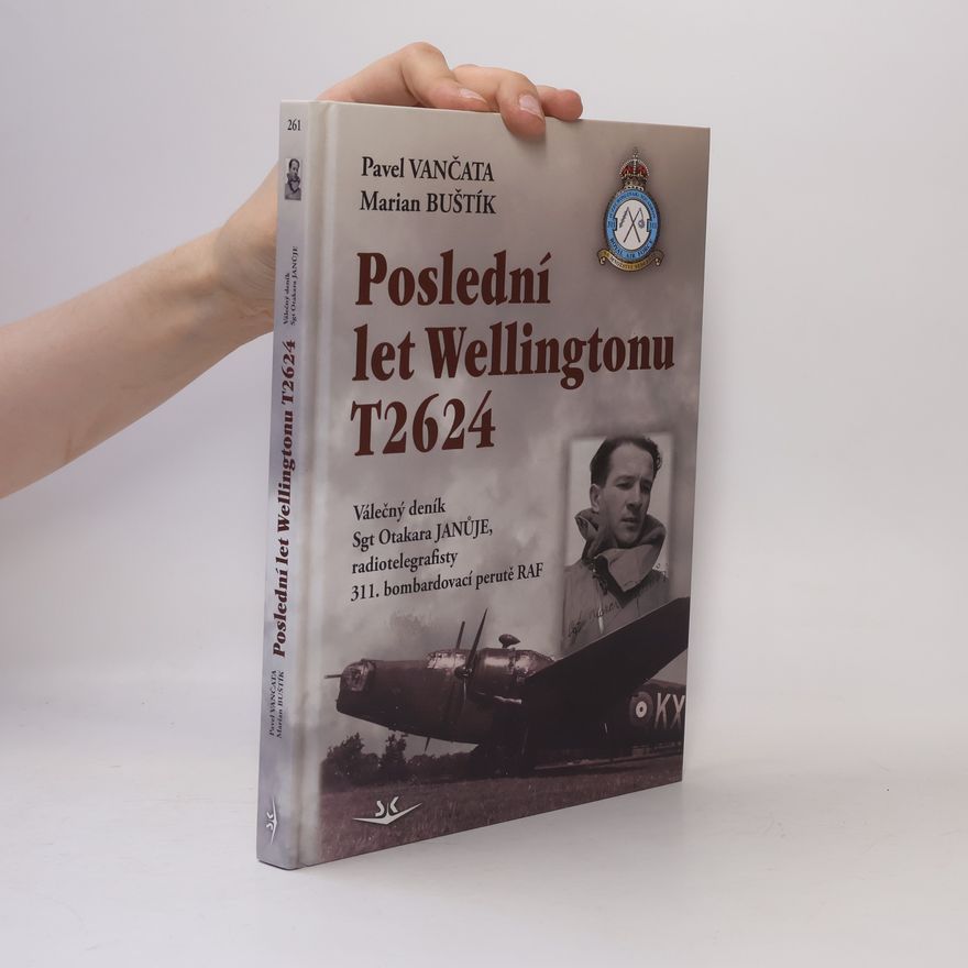 Marian Buštík Poslední let Wellingtonu T2624