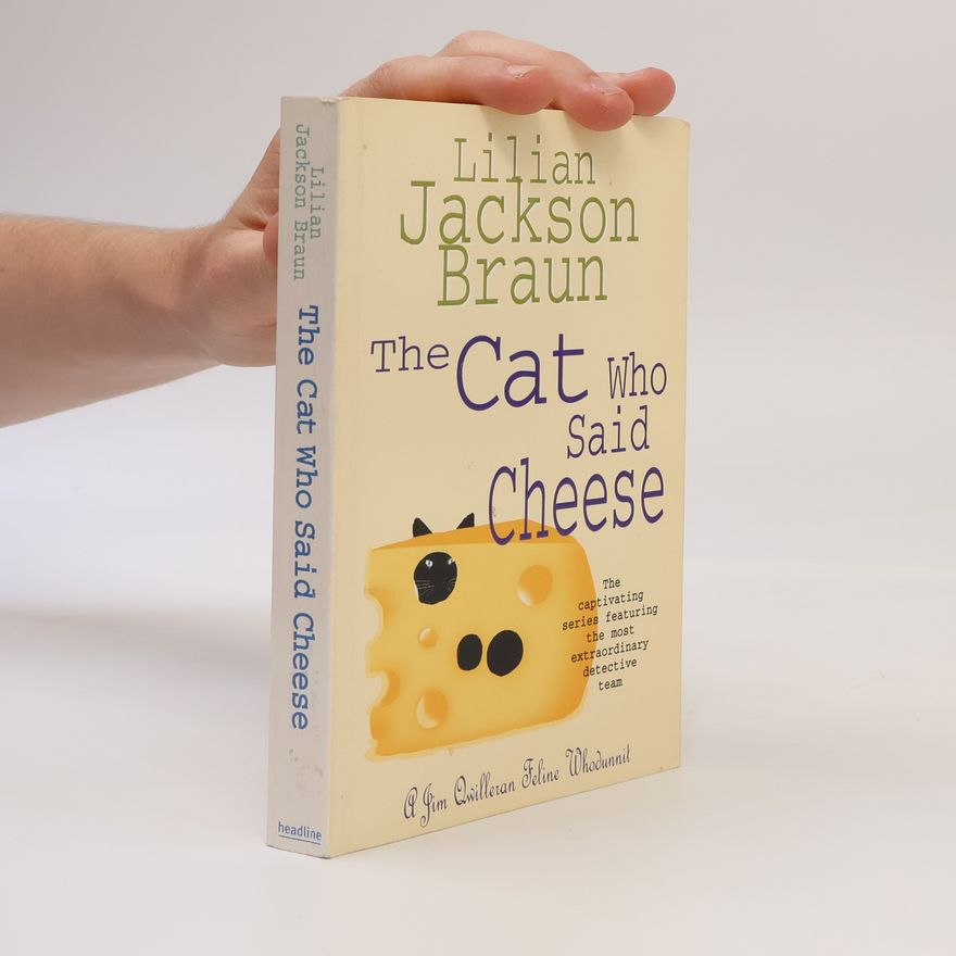 Lilian Jackson Braun The cat who said cheese