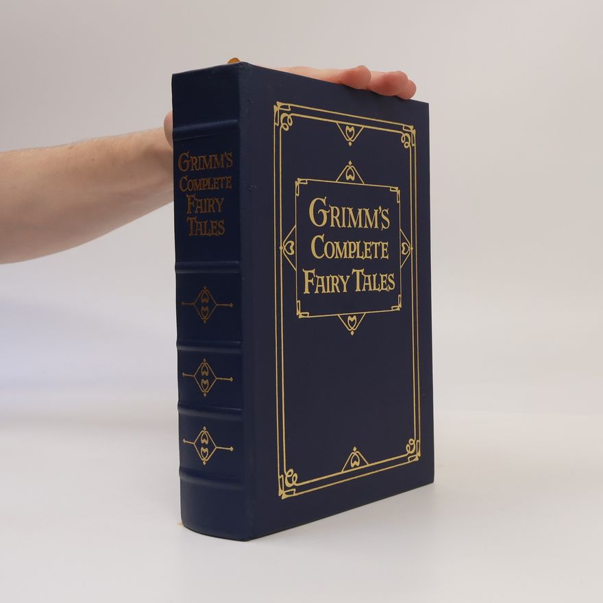 Jacob Grimm Grimm's Complete Fairy Tales