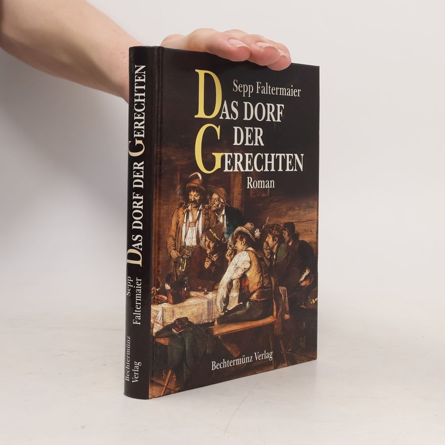 Sepp Faltermaier Das Dorf der Gerechten