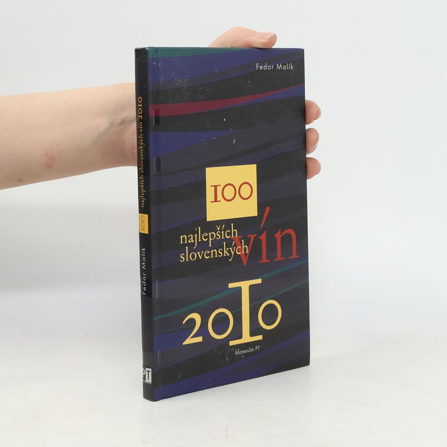 Fedor Malík 100 najlepších slovenských vín 2010