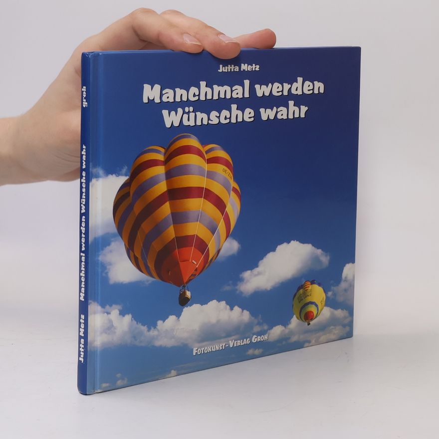 Jutta Metz Manchmal werden Wünsche wahr