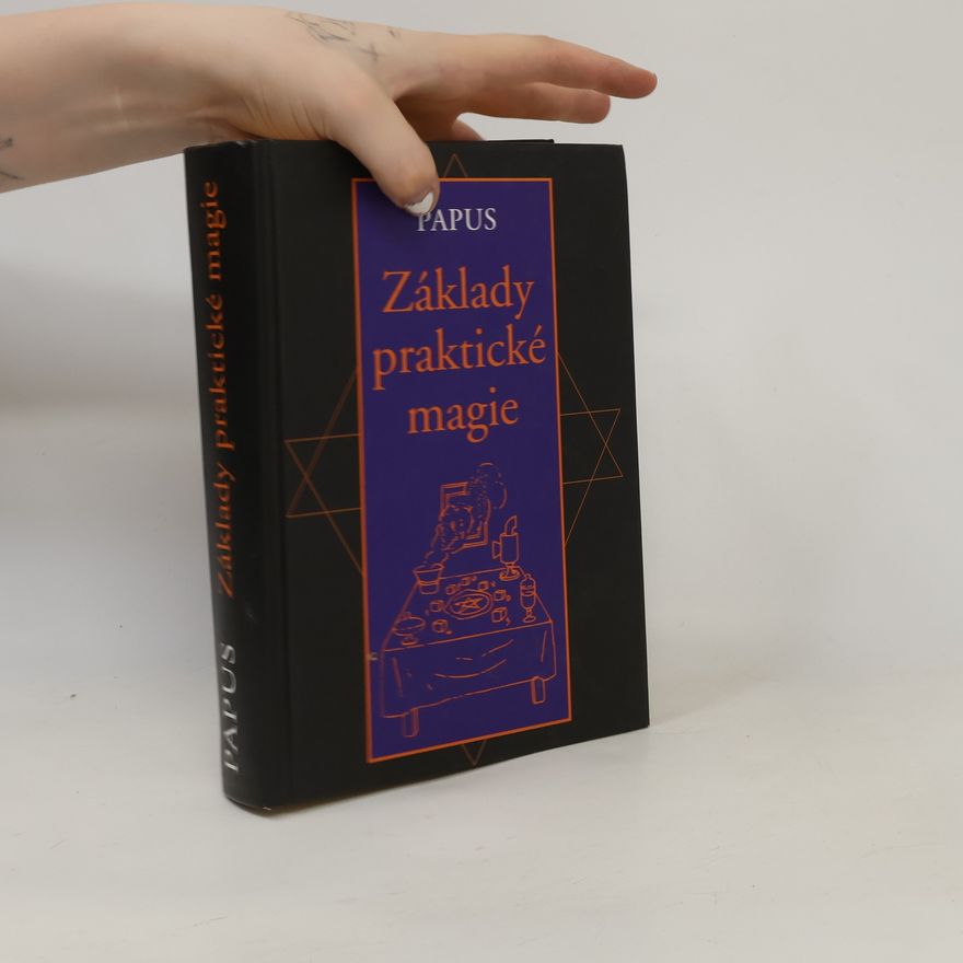 Gérard Encausse Papus Základy praktické magie