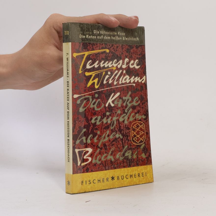 Tennessee Williams Die Katze auf dem heißen Blechdach