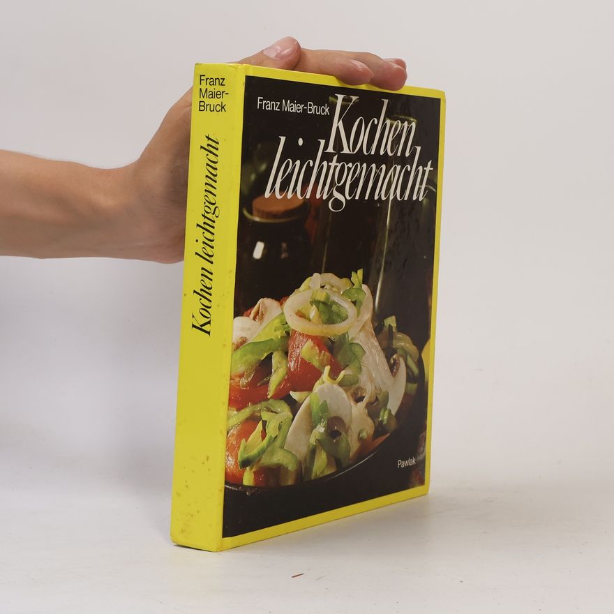 Franz Maier-Bruck Kochen leichtgemacht