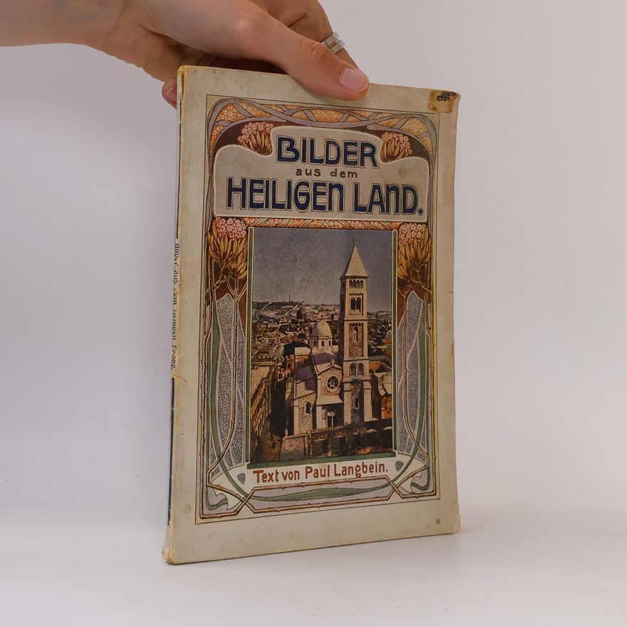 Paul Langbein Bilder aus dem Heiligen Land
