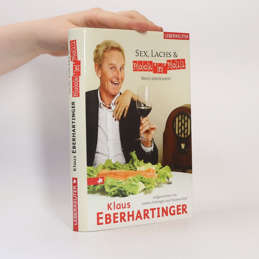 Klaus Eberhartinger Sex, Lachs & Rock 'n' Roll