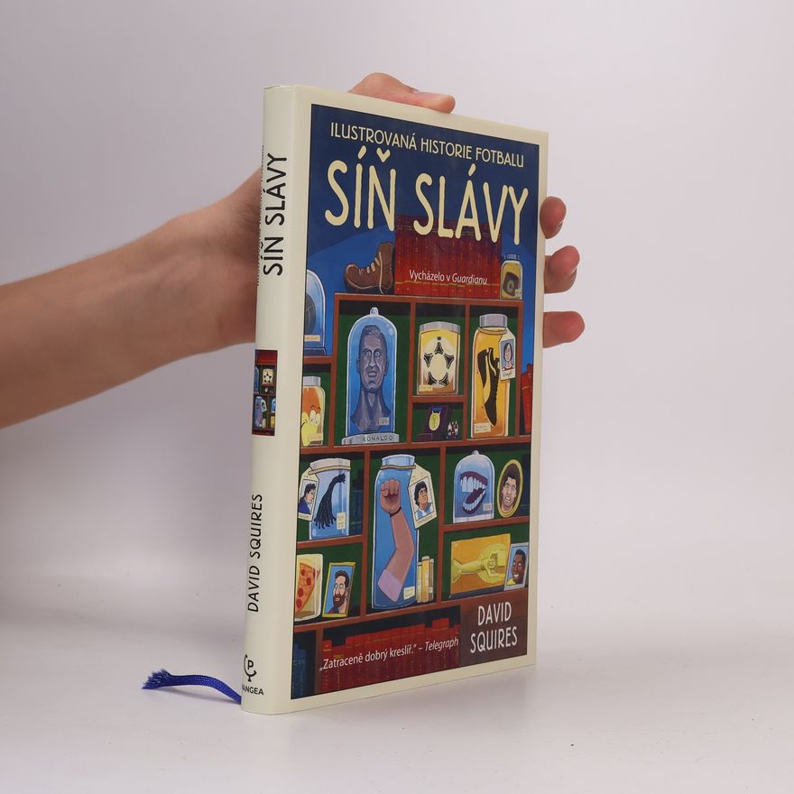 David Squires Ilustrovaná historie fotbalu: Síň slávy