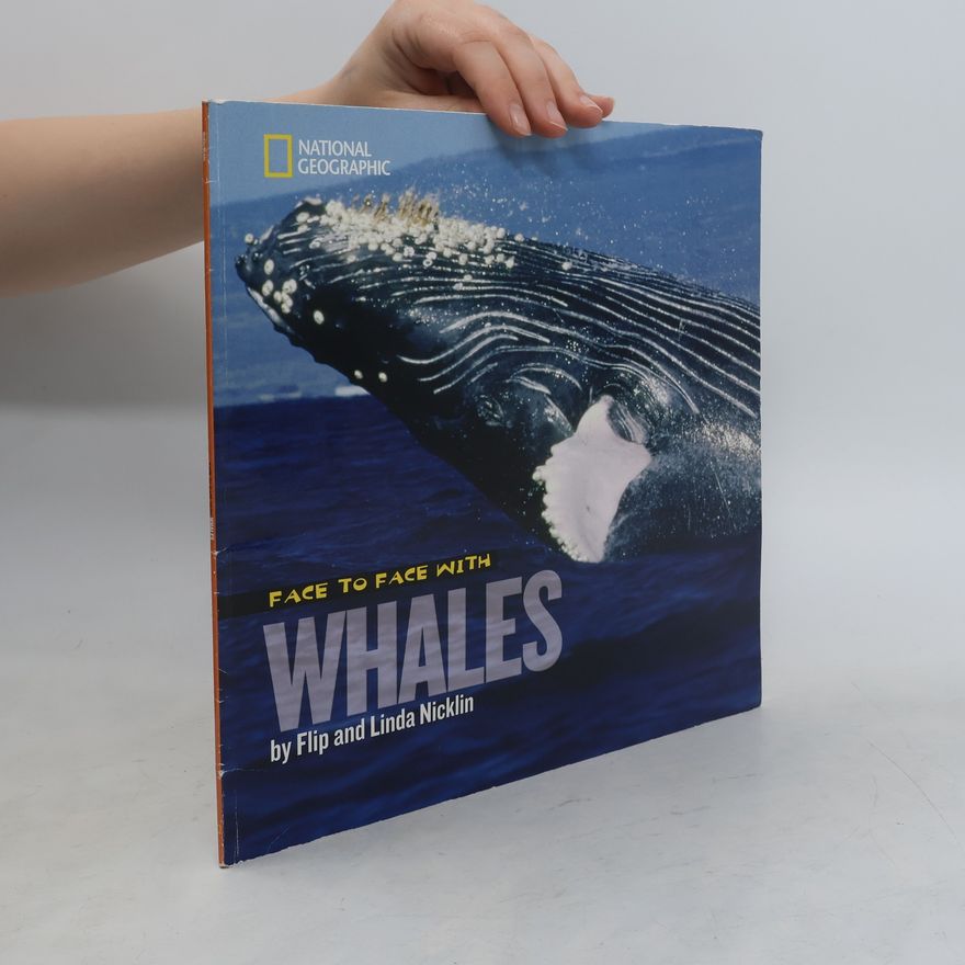 Linda Nicklin Face to Face with Animals: Face to Face with Whales