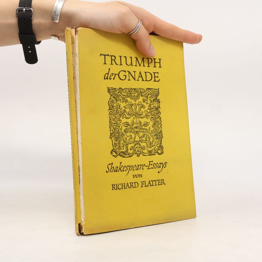 Richard Flatter Triumph der Gnade