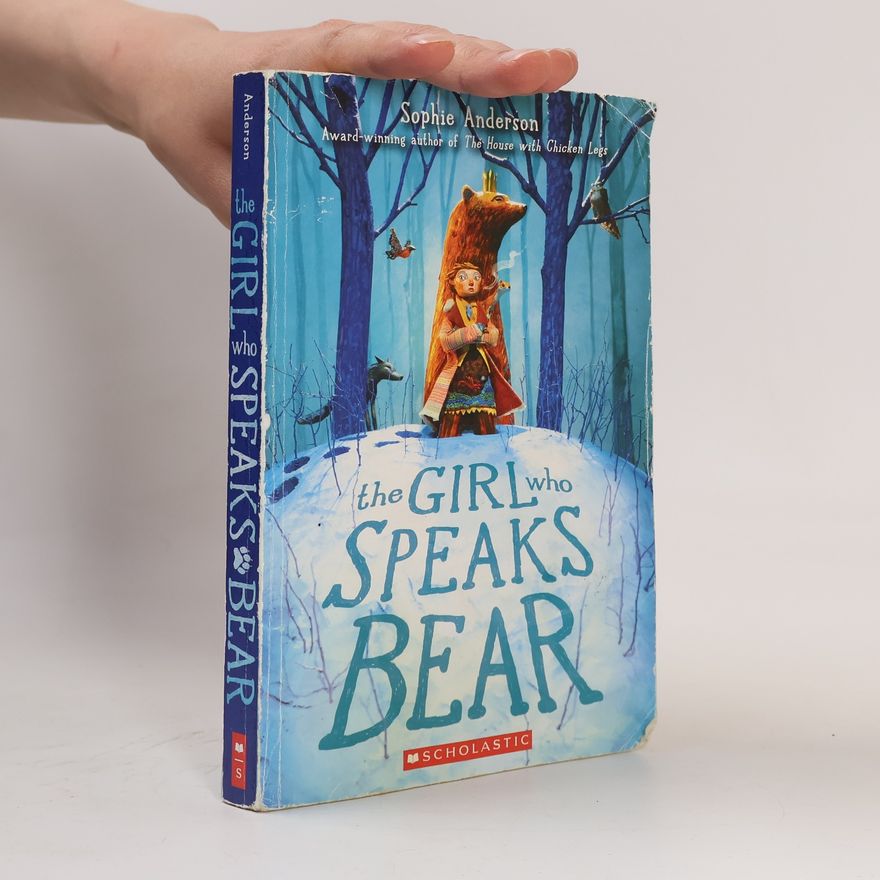 Sophie Anderson THE Girl Who Speaks Bear