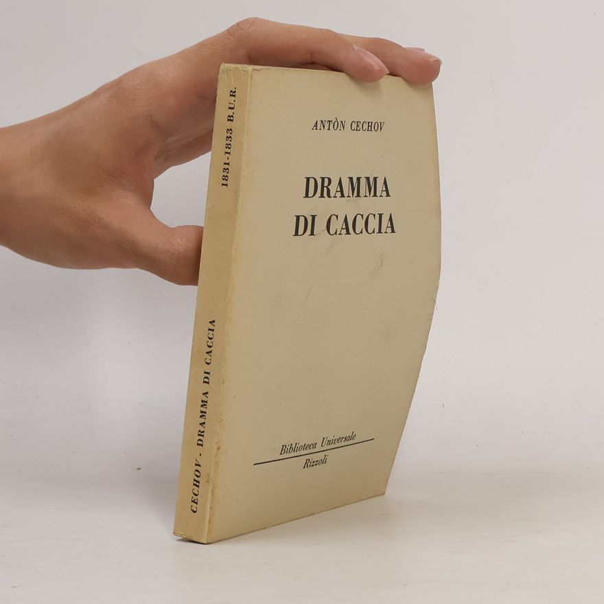 Anton Pavlovič Čechov Dramma di caccia