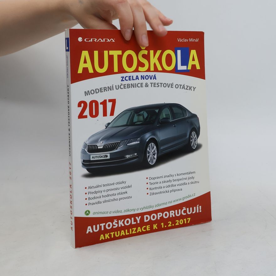 Václav Minář Autoškola : zcela nová moderní učebnice & testové otázky : 2017