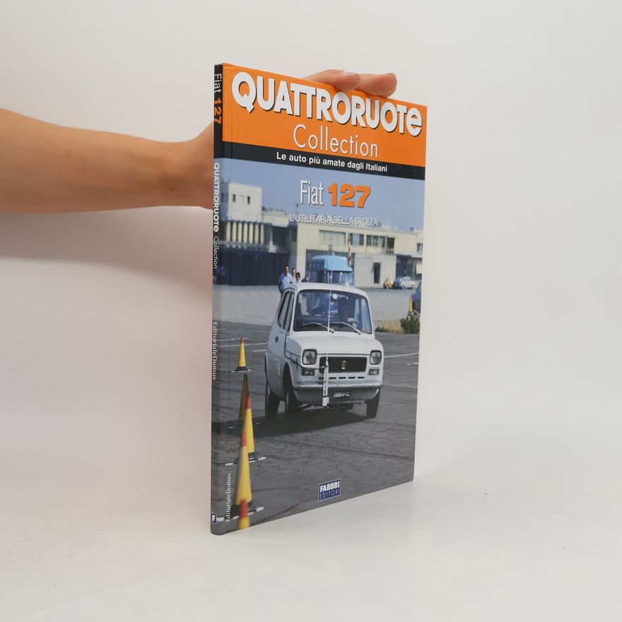 Autorenkollektiv Quattroruote Collection. Fiat 127