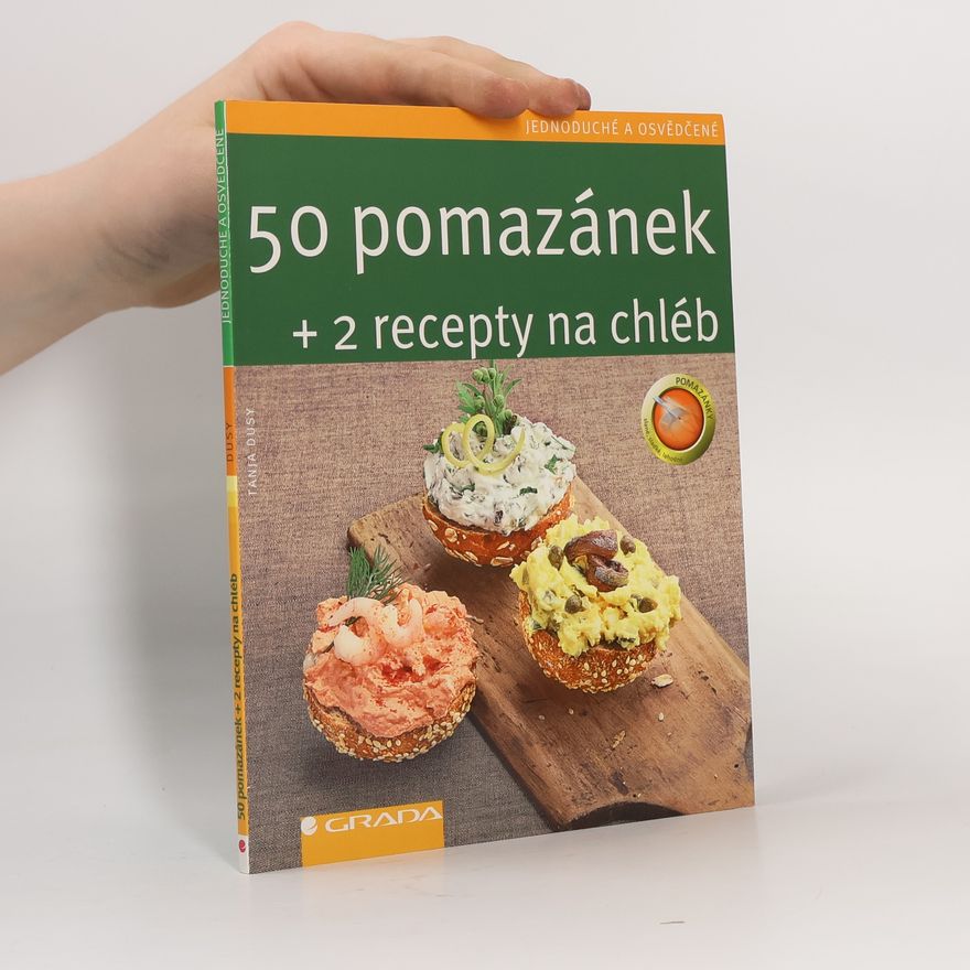 Tanja Dusy 50 pomazánek + 2 recepty na chléb