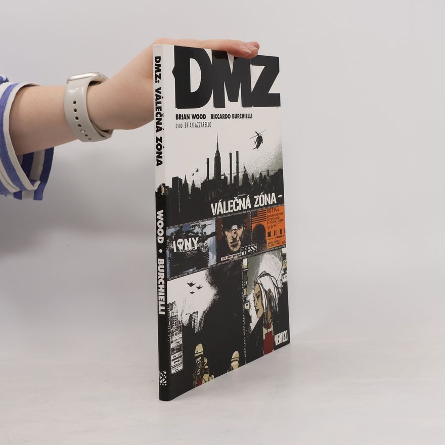 Brian Wood DMZ. Válečná zóna