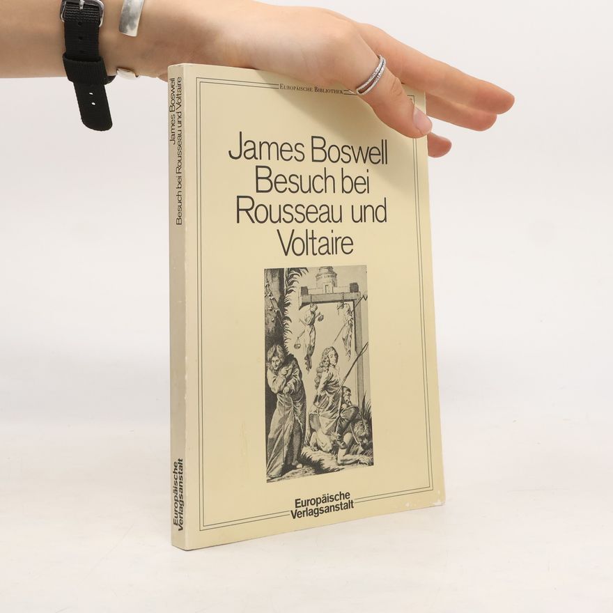 James Boswell Besuch bei Rousseau und Voltaire
