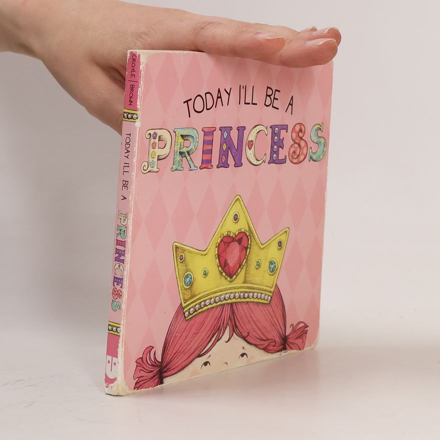 Paula Croyle Today I'll Be a Princess