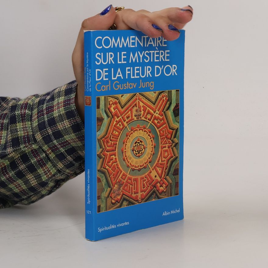 Etienne Perrot Spiritualités vivantes - 121: Commentaire sur le Mystère de la Fleur d'Or