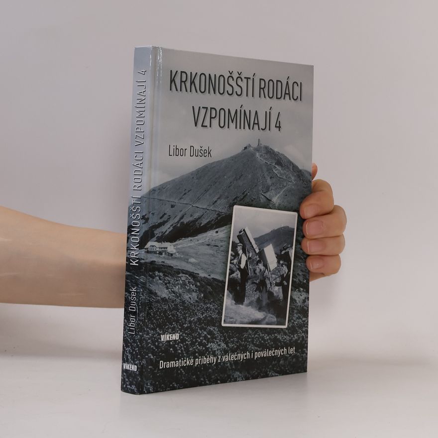 Libor Dušek Krkonošští rodáci vzpomínají. 4
