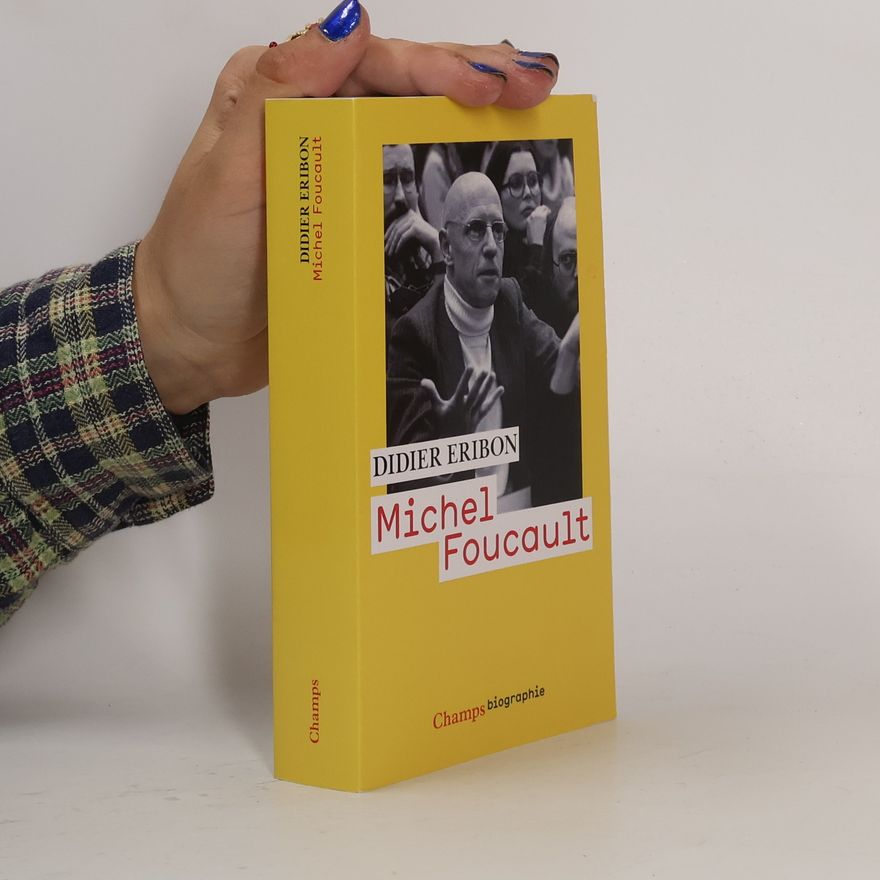 Didier Eribon Champs: Michel Foucault