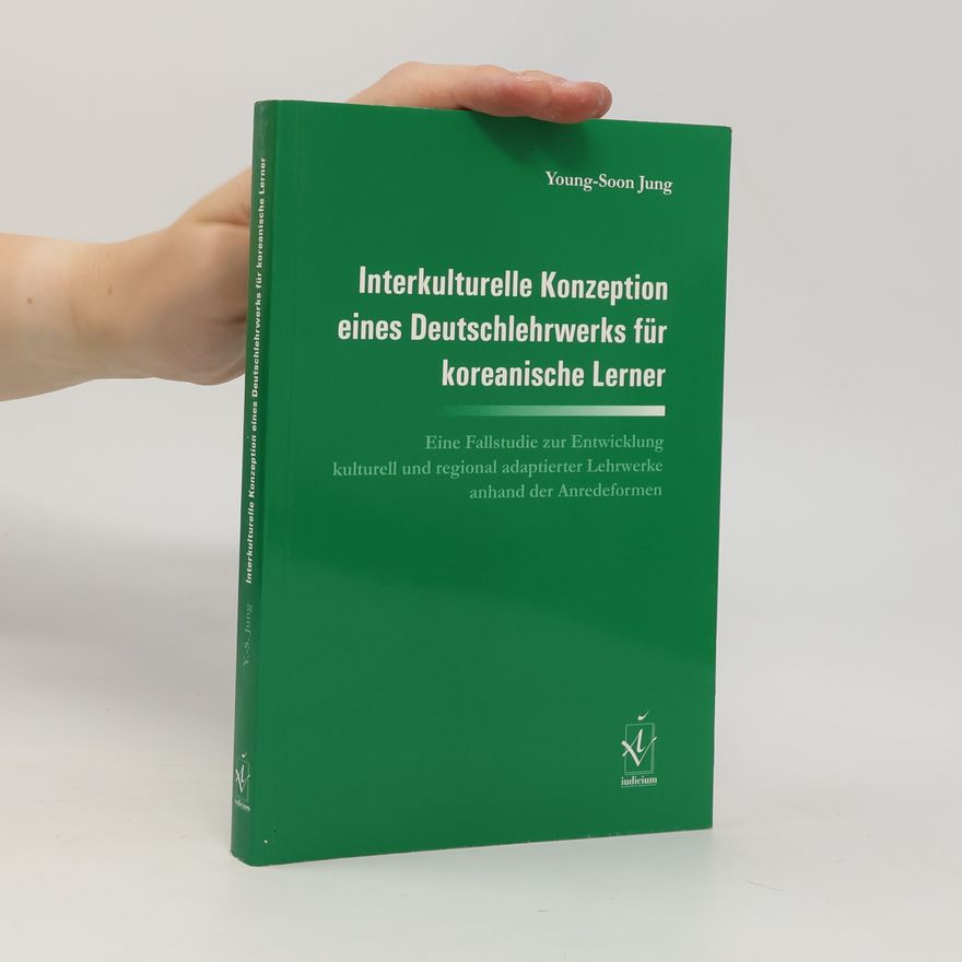 Young-Soon Jung Interkulturelle Konzeption eines Deutschlehrwerks für koreanische Lerner