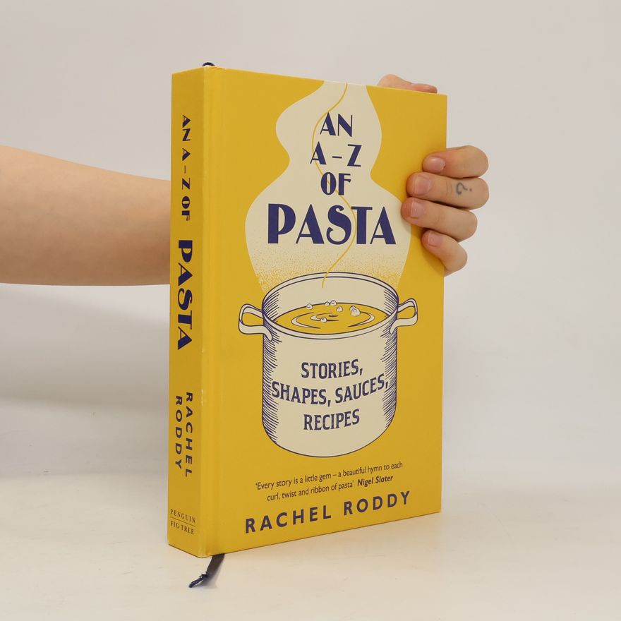 Rachel Roddy An A-Z of Pasta