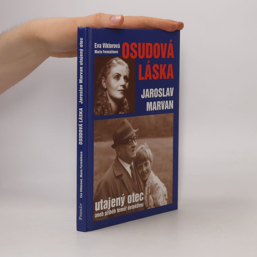 Eva Viktorová Osudová láska. Jaroslav Marvan - utajený otec