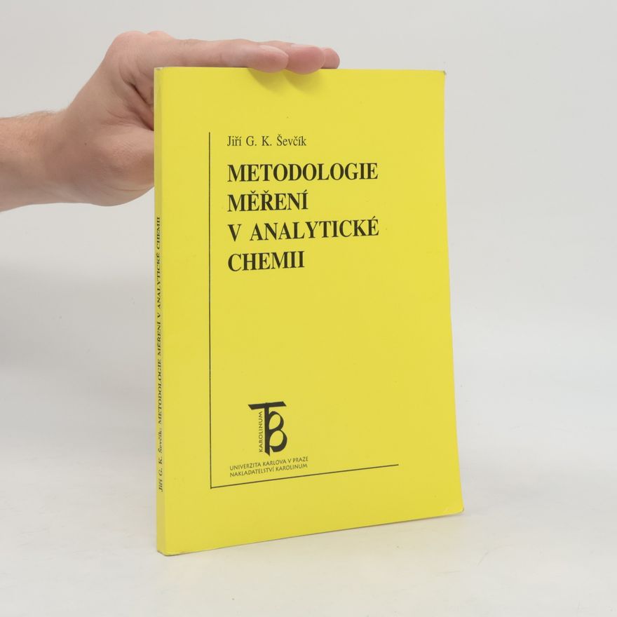 Jiří Georg Kamil Ševčík Metodologie měření v analytické chemii