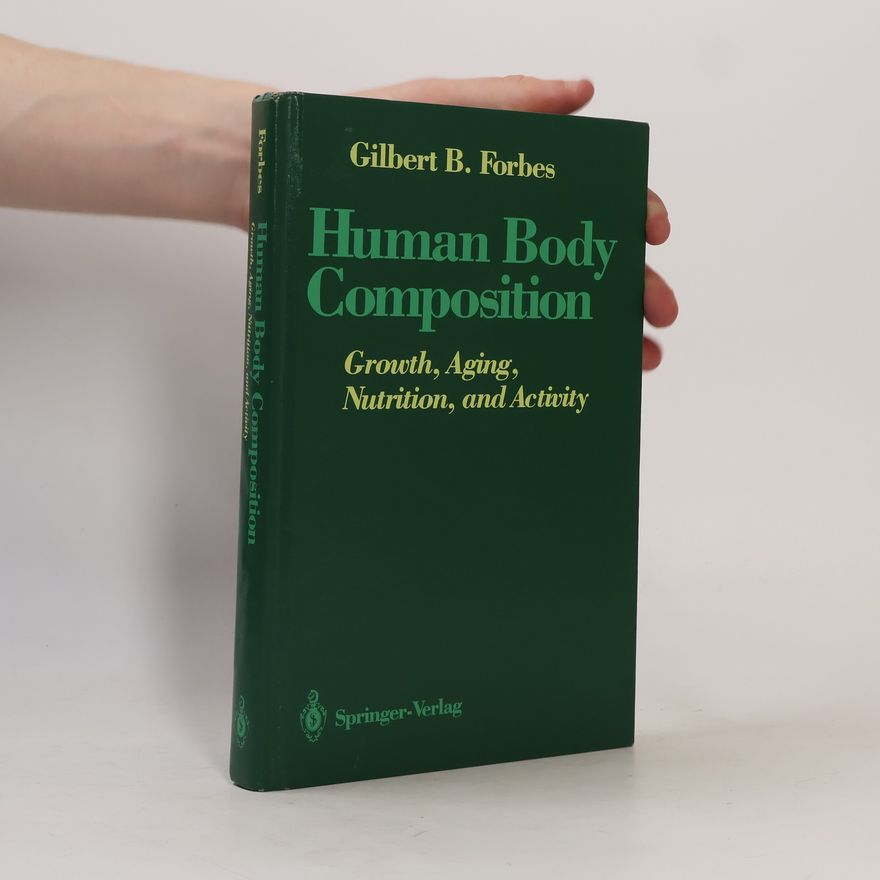 Gilbert B. Forbes Human Body Composition