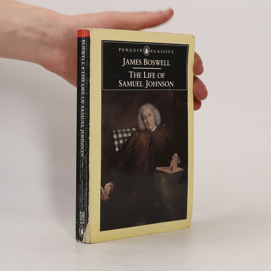 James Boswell The Life of Samuel Johnson