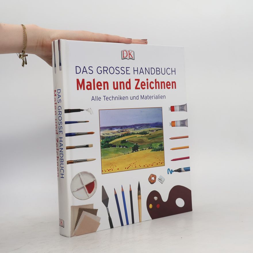 Ray Smith Das große Handbuch Malen und Zeichnen