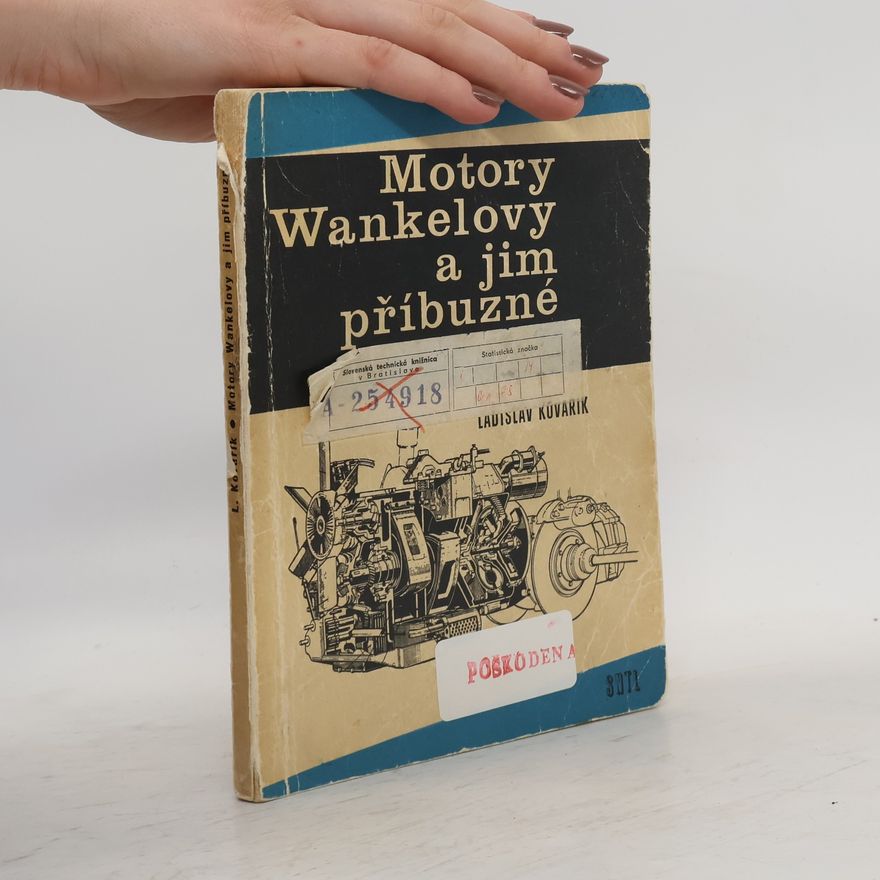 Ladislav Kovařík Motory Wankelovy a jim příbuzné