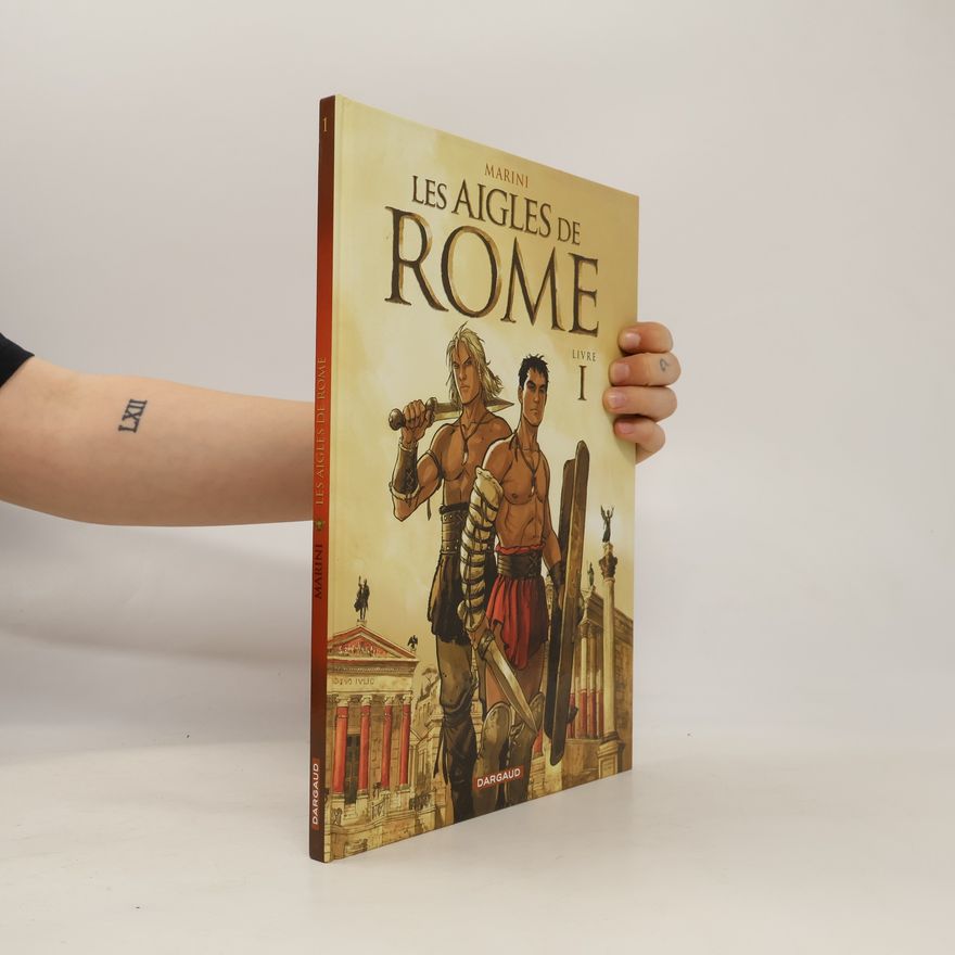 Enrico Marini Les Aigles de Rome 1. Livre I