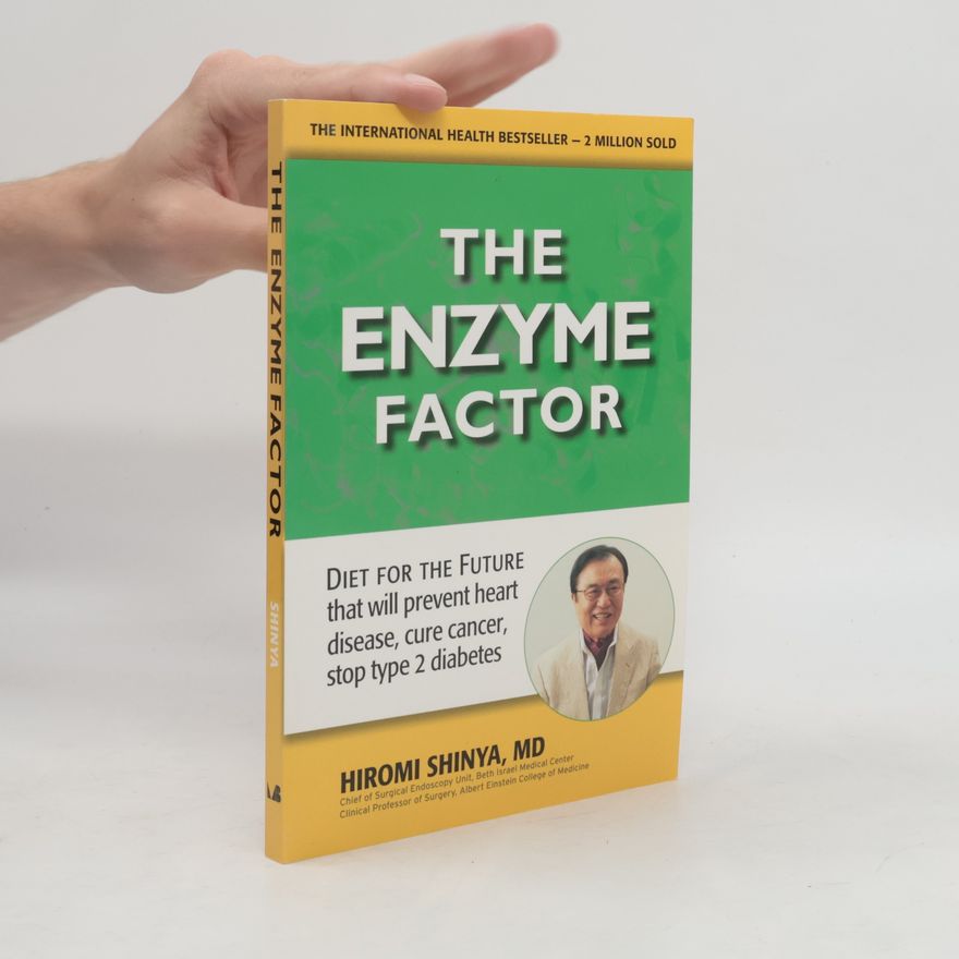 Hiromi Shinya The Enzyme Factor