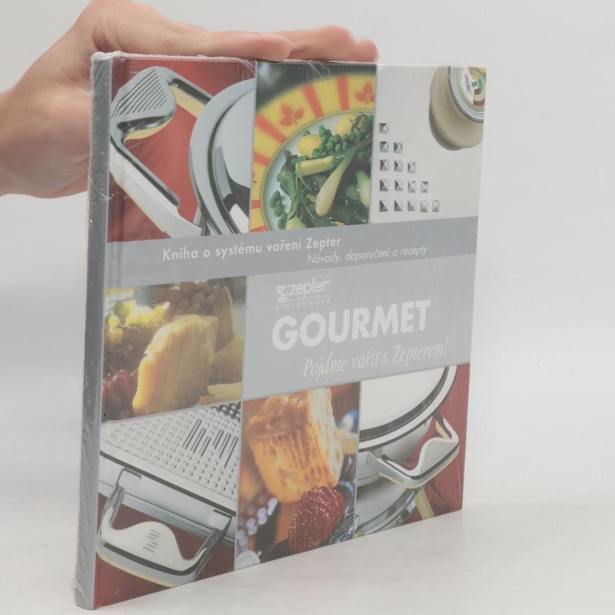 Various authors Gourmet. Kniha o systému vaření Zepter