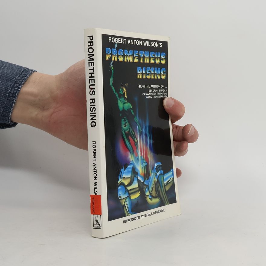 Robert Anton Wilson Prometheus Rising
