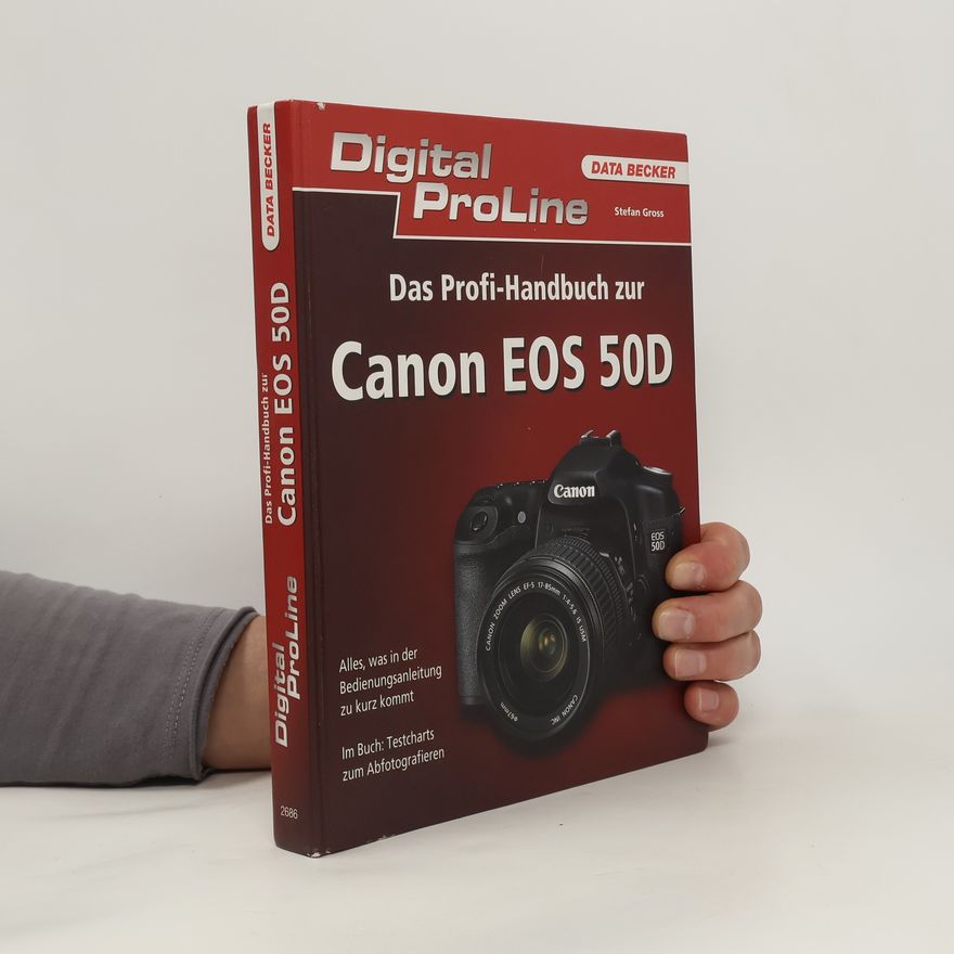 Štefan Gross Das Profihandbuch zur Canon EOS 50D