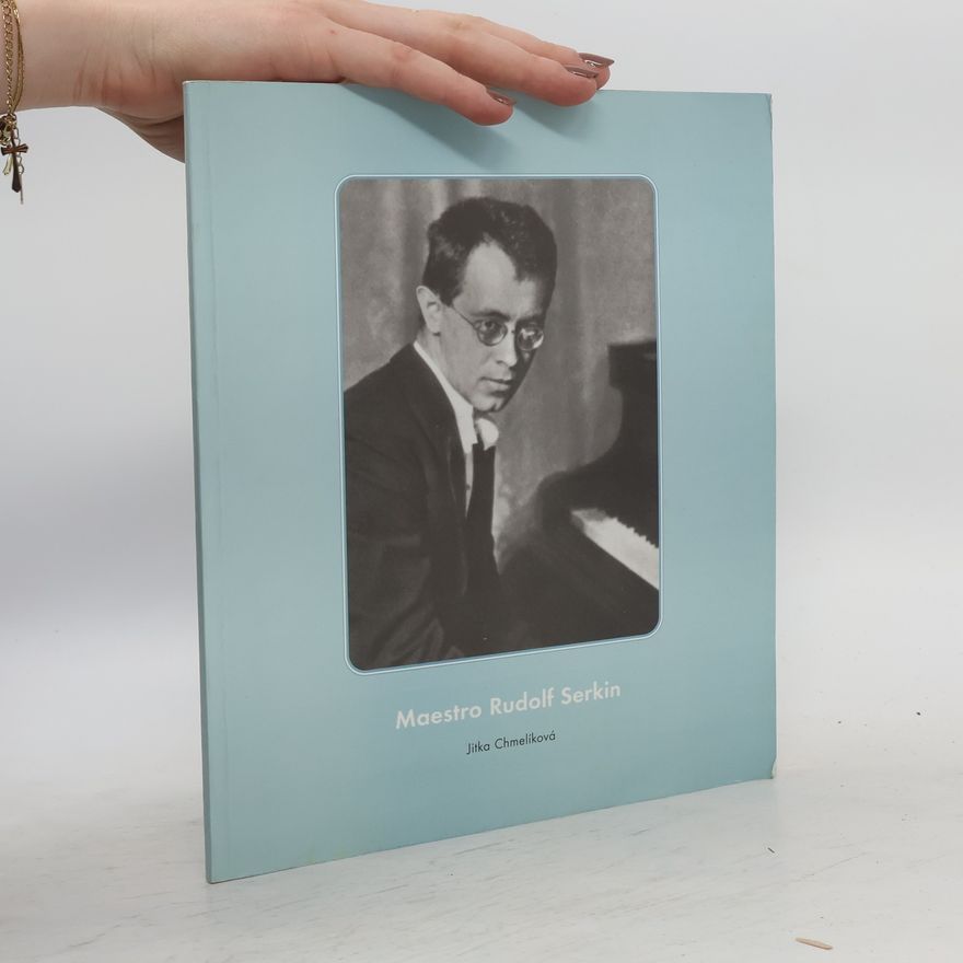Jitka Mlsová Chmelíková Maestro Rudolf Serkin