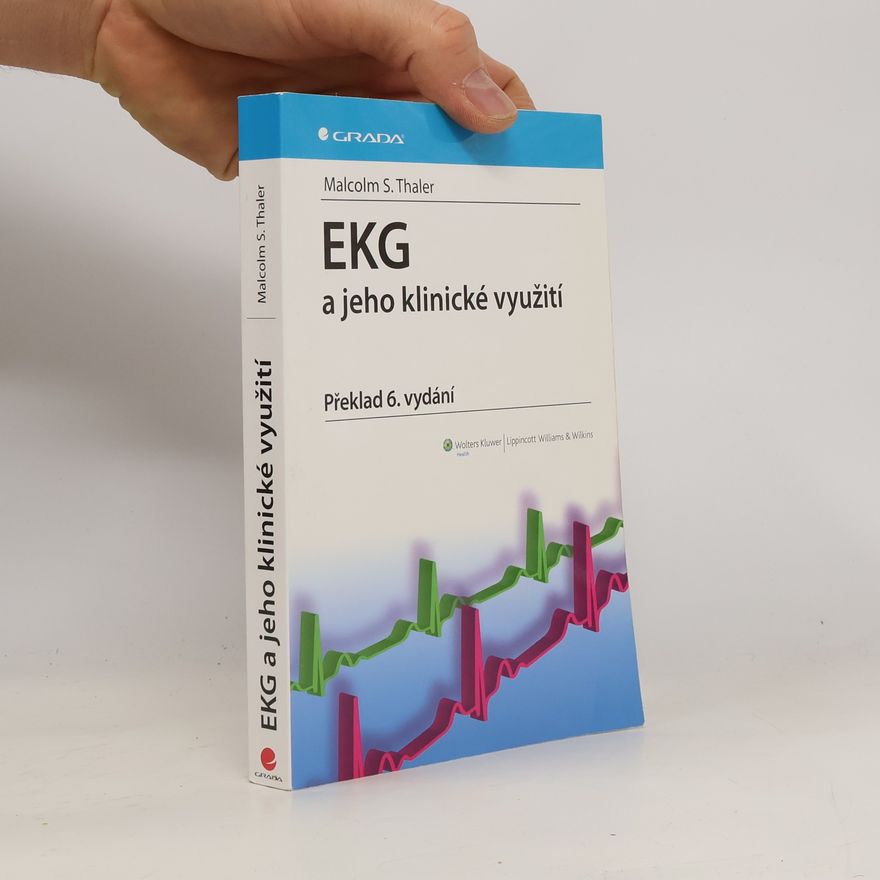 Malcolm S. Thaler EKG a jeho klinické využití