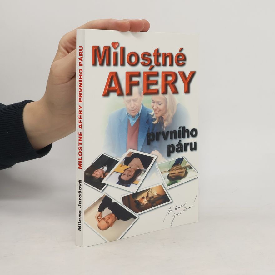 Jarošová Milena Milostné aféry prvního páru