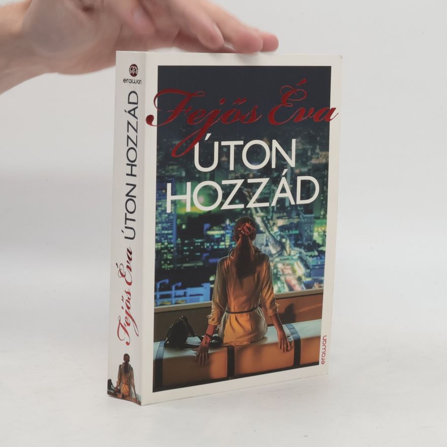 Éva Fejős Úton hozzád