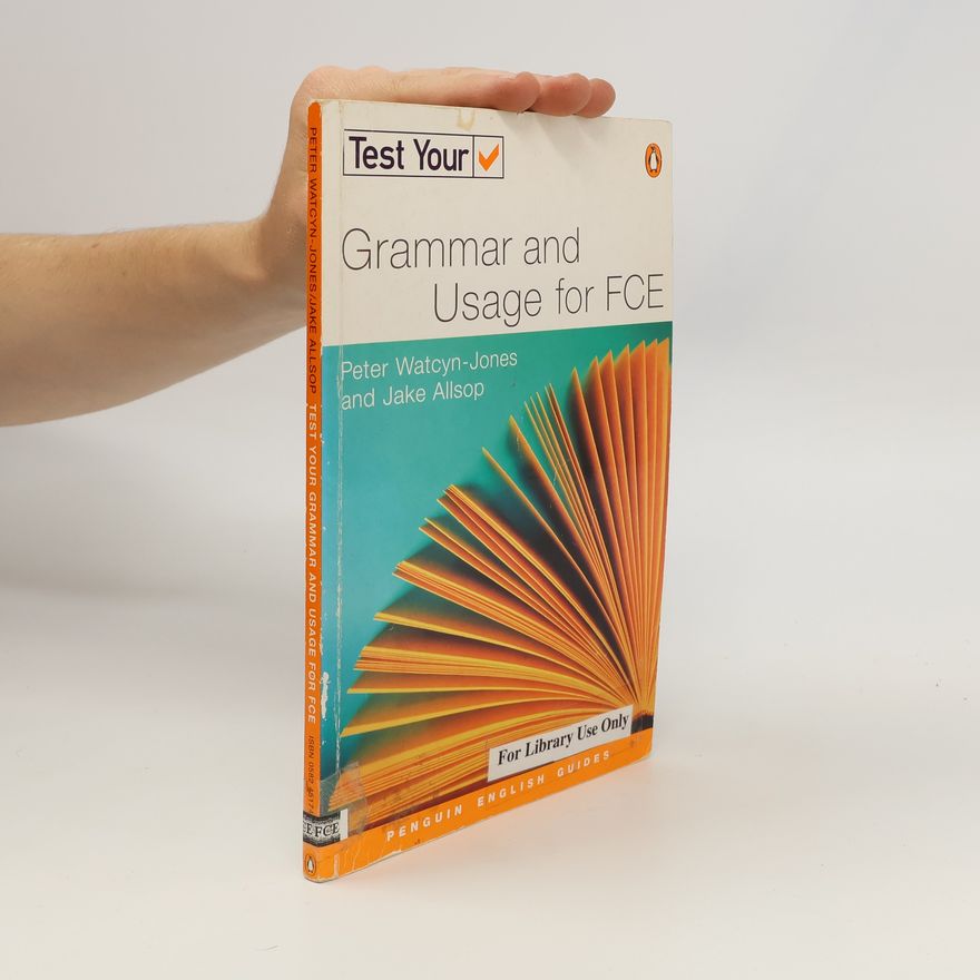 Peter Watcyn-Jones Test your grammar and usage for FCE
